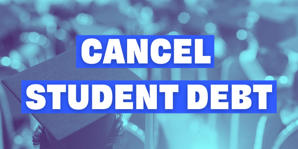 A blue tinted photo of a graduation behind text that says cancel student debt